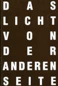 DAS LICHT VON DER ANDEREN SEITE I, PAINTING