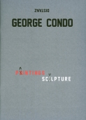 GEORGE CONDO, GEORGE CONDO, PAINTINGS & SCULPTURE, 2013