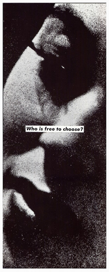 Barbara Kruger, Untitled (Who is free to choose?)
