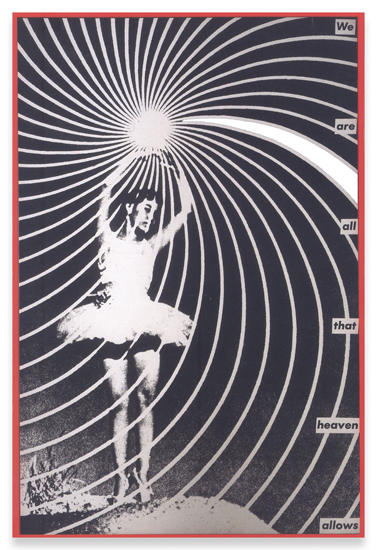 Barbara Kruger, UNTITLED (We are all that heaven allows), 1984
