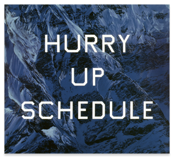 Ed Ruscha, Hurry Up Schedule, 2002
